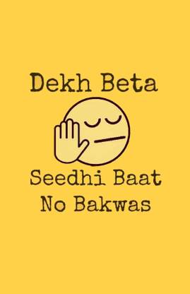 Humor Poster 'बेटा देख - सीधी बात नो बकवास / Beta Dekh - Seedhi Baat No Bakwaas' Paper Poster Printed (12 inch X 18 inch, Rolled) for Room & Office Paper Print