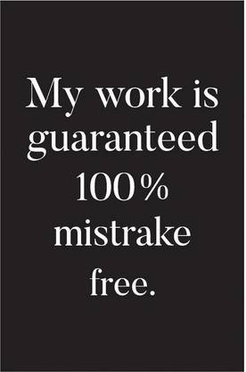My Work Is Mistrake Free Quote Poster Art | Funny Posters For Room Paper Print