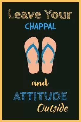 Leave Your Chappal And Attitude Outside Poster | HD Poster ) Paper Print (18 inch X 12 inch, Rolled) Paper Print