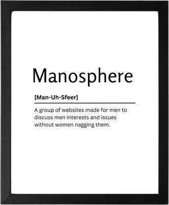 Manosphere 9.5 X 11.5 UNFRAMED Dictionary Definition Art Print Poster Wall Office Home Decor Minimalist Funny Quote Meaning Enhanced Paper Poster Paper Print