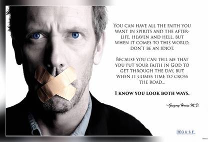 House Md Religion Quote Matte Finish Poster P-15431 Paper Print