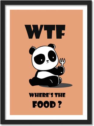 Food Panda Funny Quote Framed Poster For Room Office Hostel Hotel Restaurant Paper Print