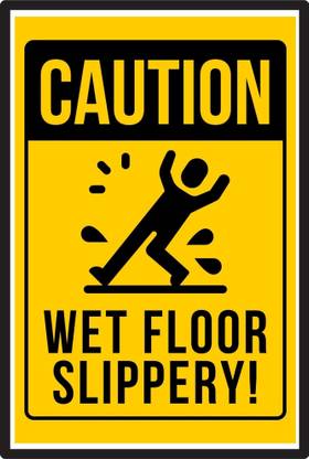 Caution Wet Floor Slippery Unframed Wall Décor Poster (12 X 18 Inches) Fine Art Print