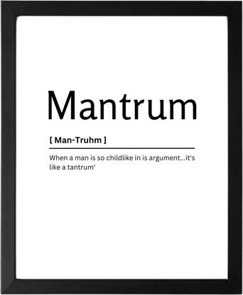 Mantrum 9.5 X 11.5 UNFRAMED Dictionary Definition Art Print Poster Wall Office Home Decor Minimalist Funny Quote Meaning Enhanced Paper Poster Paper Print