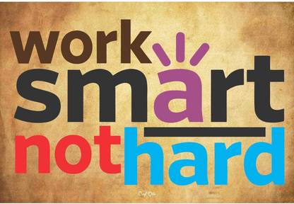 Work Smart not Hard Motivational Poster/ Wall Poster/ Poster for Home/ Unframed Wallpaper Fine Art Print