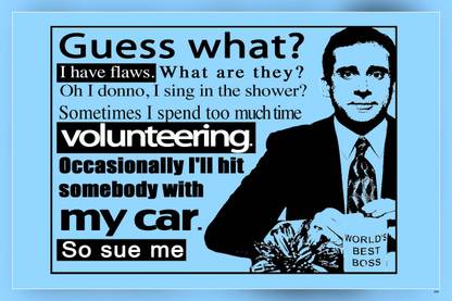 Michael Scott S Funny Motivational .Guess What ? Matte Finish Poster Paper Print