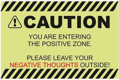 Inephos 'Caution - Positive Thought Only' Poster Paper Print