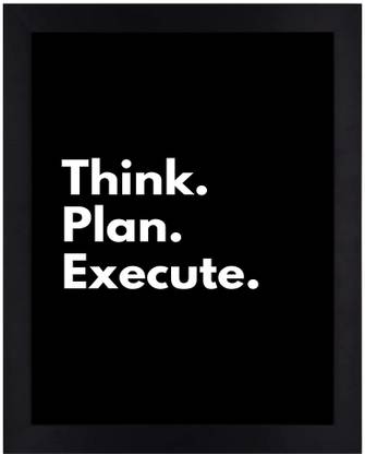 Think Plan Execute Motivational Abstract Wall Poster-Paper Print- Framed-12x8 Inches Paper Print