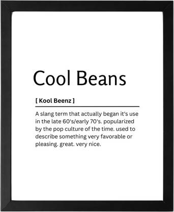 Cool Beans 9.5 X 11.5 UNFRAMED Dictionary Definition Art Print Poster Wall Office Home Decor Minimalist Funny Quote Meaning Enhanced Paper Poster Paper Print