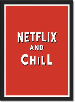 Netflix Chill framed Poster for Room & Office,Framed) Paper Print