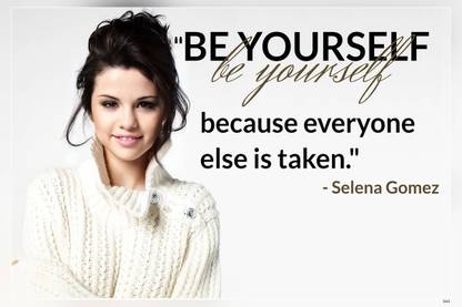 Selena Gomez Quotes Matte Finish Poster P-565 Paper Print
