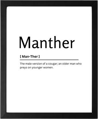 Manther 9.5 X 11.5 UNFRAMED Dictionary Definition Art Print Poster Wall Office Home Decor Minimalist Funny Quote Meaning Enhanced Paper Poster Paper Print