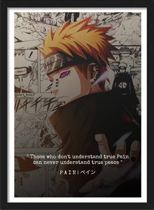 Naruto Pain Quote | Naruto Framed Poster with Matt Finish Black Frame Paper Print