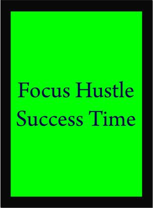 Focus Hustle Success Time - Motivational Quote Framed Wall Poster, Inspirational Quotes Print with Frame, Home, Office Decor (10 inch x 10 inch), Set Of 4 Fine Art Print