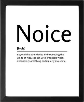 Noice 9.5 X 11.5 UNFRAMED Dictionary Definition Art Print Poster Wall Office Home Decor Minimalist Funny Quote Meaning Enhanced Paper Poster Paper Print