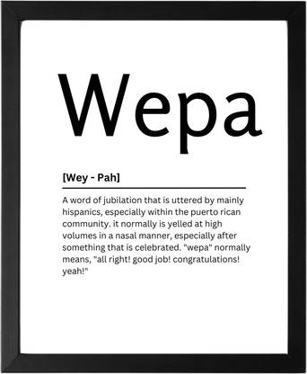 Wepa 9.5 X 11.5 UNFRAMED Dictionary Definition Art Print Poster Wall Office Home Decor Minimalist Funny Quote Meaning Enhanced Paper Poster Paper Print