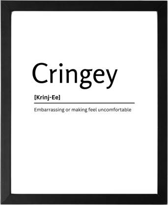 Cringey 9.5 X 11.5 UNFRAMED Dictionary Definition Art Print Poster Wall Office Home Decor Minimalist Funny Quote Meaning Enhanced Paper Poster Paper Print