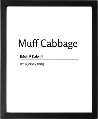 Muff Cabbage 9.5 X 11.5 UNFRAMED Dictionary Definition Art Print Poster Wall Office Home Decor Minimalist Funny Quote Meaning Enhanced Paper Poster Paper Print