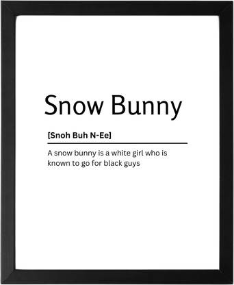 Snow Bunny 9.5 X 11.5 UNFRAMED Dictionary Definition Art Print Poster Wall Office Home Decor Minimalist Funny Quote Meaning Enhanced Paper Poster Paper Print