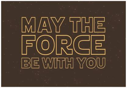 Star Wars Movie May The Force Be With You Motivational Wall Poster A4 Size Photographic Paper