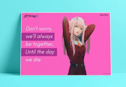 YAA - Darling In The Franxx : Zero Two Quotes Anime Series Poster 10 (18inchx12inch) Photographic Paper