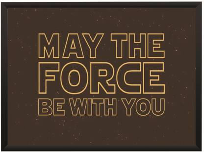 Star Wars Movie May The Force Be With You Motivational Poster With Frame A4 Size Photographic Paper