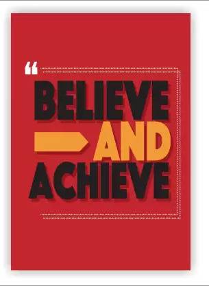 BELIEVE AND ACHIEVE QUOTES MDF Poster Fine Art Print