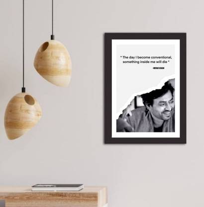 Irfan Khan Framed Wall Poster For Home And office Decor, Quotes poster for walls Paper Print