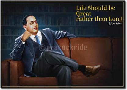 Dr Babasaheb Ambedkar I Life should be great Wall Poster A3 Fine Art Print
