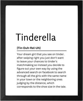 Tinderella 9.5 X 11.5 UNFRAMED Dictionary Definition Art Print Poster Wall Office Home Decor Minimalist Funny Quote Meaning Enhanced Paper Poster Paper Print