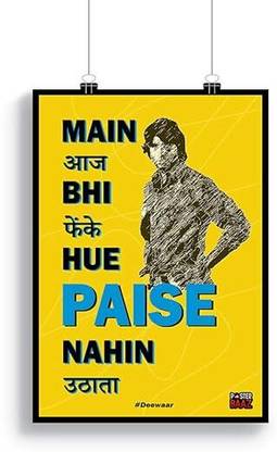 Deewaar - Main Aaj Bhi Pheke Hue Paise Nahin Uthata Poster Paper Print