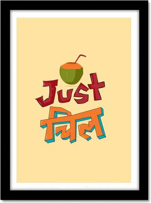 Just Chill Large Framed Poster for Room & Office(13x19 inch,Framed) Paper Print