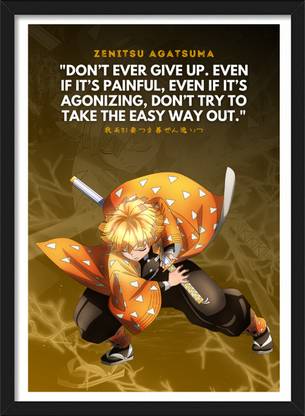 Zenitsu Agatsuma Quote | Demon Slayer Characters | Anime Frames & Posters Paper Print