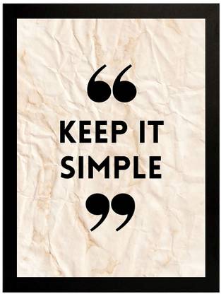 Keep it Simple Motivational Quote Wall Frame Poster- Paper Print- Framed-12x8 Inches Paper Print