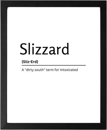 Slizzard 9.5 X 11.5 UNFRAMED Dictionary Definition Art Print Poster Wall Office Home Decor Minimalist Funny Quote Meaning Enhanced Paper Poster Paper Print