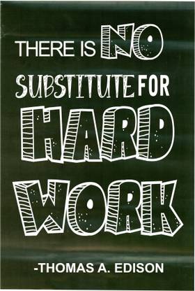 There Is No Substitute For Hard Work Wall Thomas Edison Paper Print