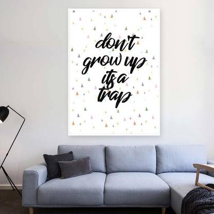 don’t grow up it’s a trap Extra Large Big Jumbo Poster Fine Art Print