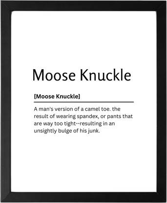 Moose Knuckle 9.5 X 11.5 UNFRAMED Dictionary Definition Art Print Poster Wall Office Home Decor Minimalist Funny Quote Meaning Enhanced Paper Poster Paper Print