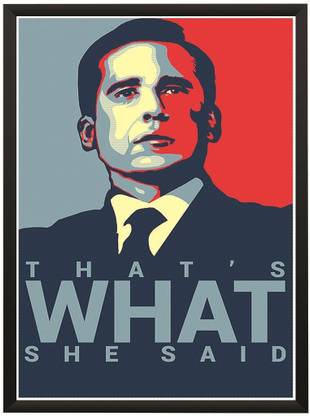 Office TV Series Michael Scott Thats What She Said Wall Poster W/ Frame A3 Size Photographic Paper