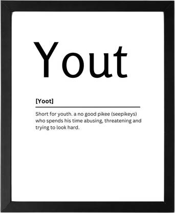 Yout 9.5 X 11.5 UNFRAMED Dictionary Definition Art Print Poster Wall Office Home Decor Minimalist Funny Quote Meaning Enhanced Paper Poster Paper Print