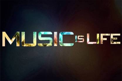 Music is life Paper Print Poster (Size -18 X 12 Inch) Paper Print
