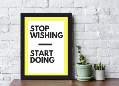 Stop Wishing Star Doing Motivational Paper Print