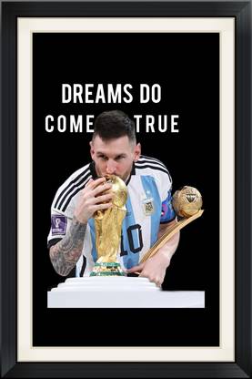 Messi Poster with WC Framed Dreams Do Come True High Quality 300 GSM Photographic Paper