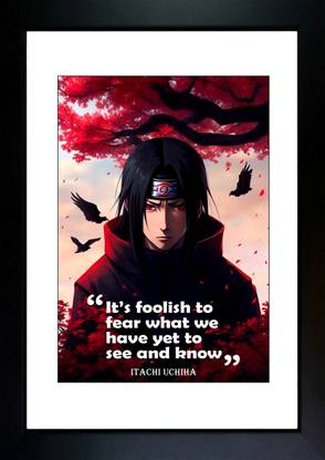 Itachi Uchiha Quotes photo | Anime Naruto | anime photo frame | naruto photo frame | naruto quotes poster Paper Print