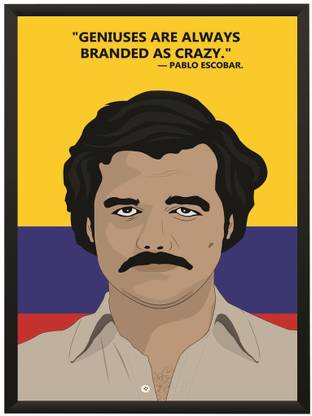 Narcos Pablo Escobar Motivational Inspirational Quote Wall Poster With Narcos Pablo Escobar Motivational Inspirational Quote Wall Poster With