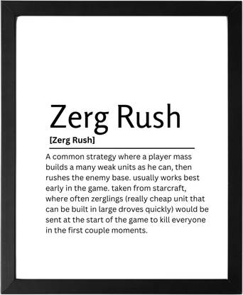 Zerg Rush 9.5 X 11.5 UNFRAMED Dictionary Definition Art Print Poster Wall Office Home Decor Minimalist Funny Quote Meaning Enhanced Paper Poster Paper Print