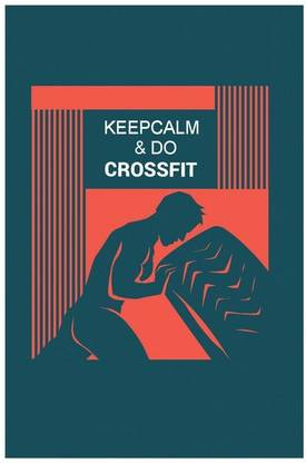 Keep Calm And Do Crossfit Gym Quotes Poster Art | Gym Motivation Posters Paper Print