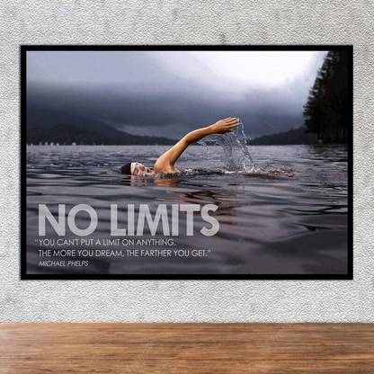 Poster Inspirational Quote Michael Phelps No Limits You Can'T Put A Limit On Anything. The More You Dream sl-4726 (Wall Poster, 13x19 Inches, Matte Paper, Multicolor) Fine Art Print