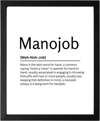 Manojob 9.5 X 11.5 UNFRAMED Dictionary Definition Art Print Poster Wall Office Home Decor Minimalist Funny Quote Meaning Enhanced Paper Poster Paper Print