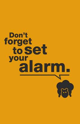 Quotes & Motivation Poster 'Don'T Forget To Set Your Alarm.' Paper Poster Printed (12 inch X 18 inch, Rolled) for Room & Office Paper Print